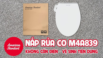 Nắp rửa cơ American Standard M4A839 vệ sinh tiện lợi, không cần dùng điện | Nội thất HITA