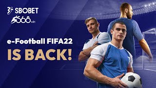 SBO-568Win e-football FIFA 22 is back!