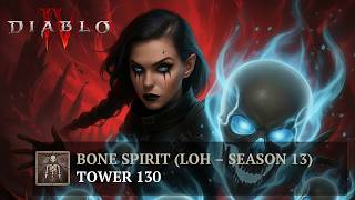 TOWER 130 cleared with BONE SPIRIT [Diablo IV - Season 13]