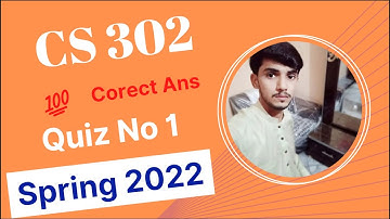 CS302 Quiz No 1 || 100% Correct Ans || Cs302 Quiz Spring 2022