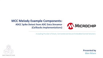 MCC Melody Example Components: ADC with Computation Spike Detect, Callbacks Implementation