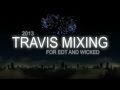 Travis  for edt mixing