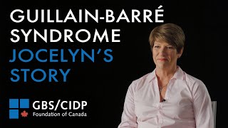 Guillain-Barré Syndrome (GBS) - Jocelyn's Story