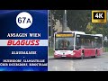 Linie 67A Wien Ansagen – Alaudagasse – Inzersdorf, Slamastraße über Birostraße | Wiener Grantler