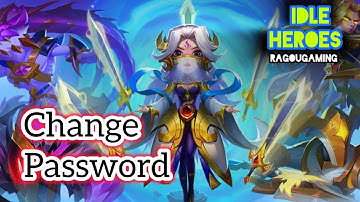 How to Change Password in Idle Heroes