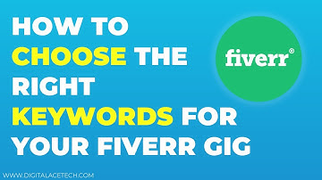 How to Choose the right keywords for your Fiverr Gig? | Fiverr Course Part 1