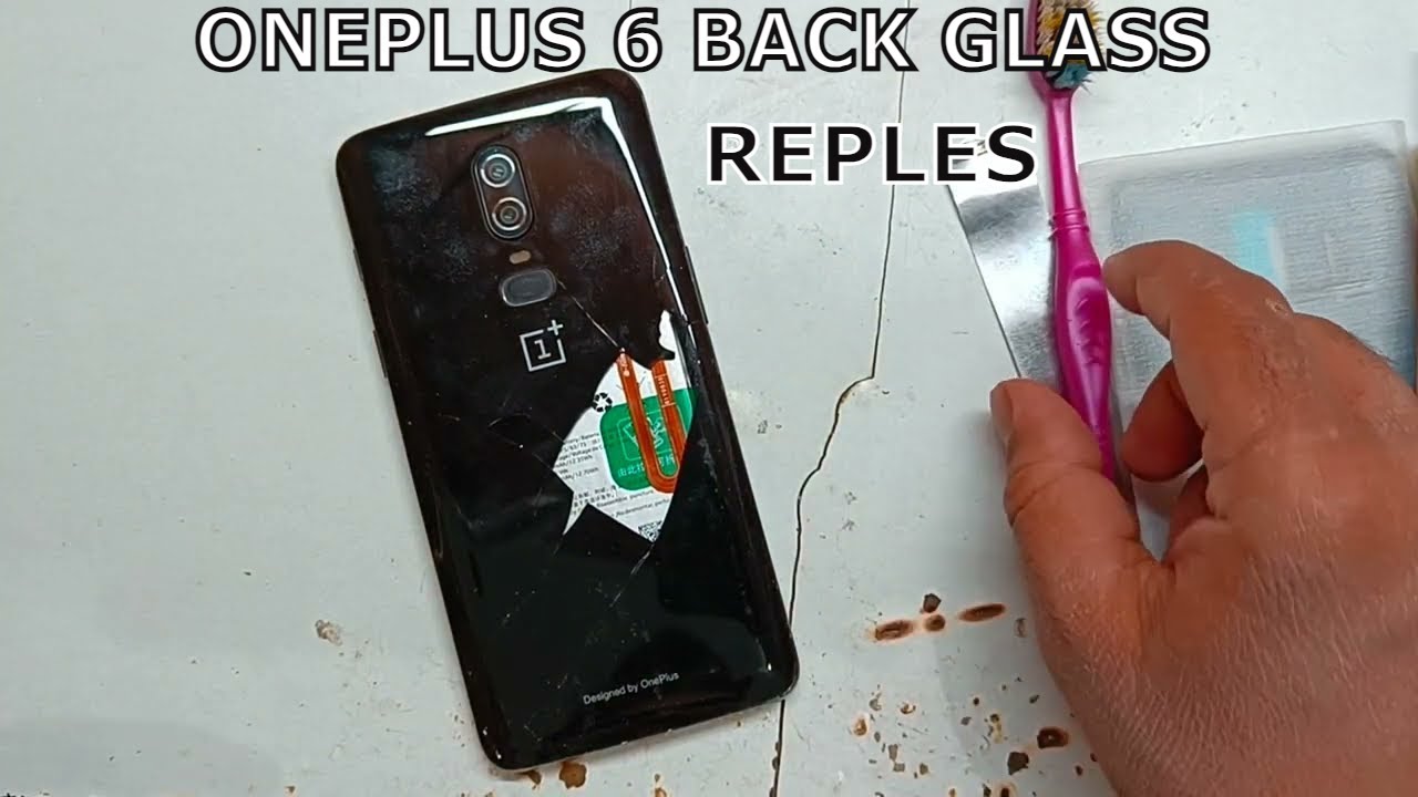how to change oneplus 6 back glass