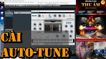 Hướng dẫn | Cài Auto-Tune | CỤ MINH ROCK