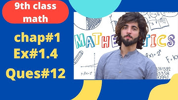 Class 9th math/Exercise 1.4 Question No 12