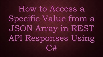 How to Access a Specific Value from a JSON Array in REST API Responses Using C-