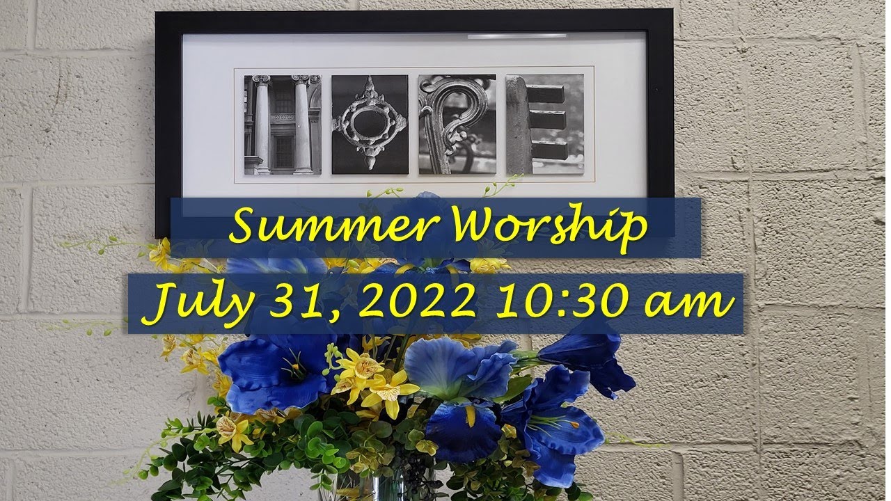 Summer Worship July 31st