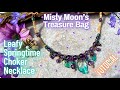 Leafy Springtime Choker Necklace - Misty Moon’s Treasure Bag