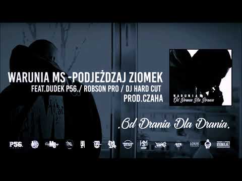 WARUNIA MS - PODJEŻDŻAJ ZIOMEK FEAT. ROBSON PRO , DDK P56 , DJ KONKRET PROD. CZAHA