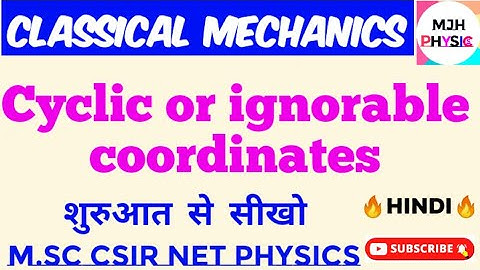 Cyclic or ignorable coordinates/Cyclic coordinates in classical mechanics