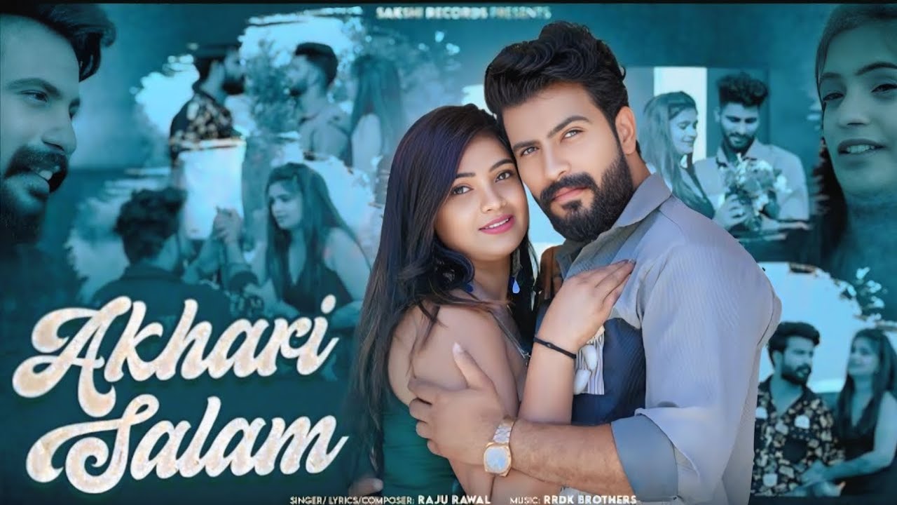 Akhari Salam |आखरी सलाम |Raju Rawal| Aarohi Nayak |Rajasthani Song 2025 |Sakshi Records