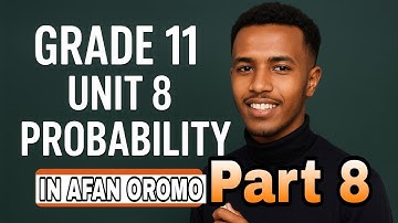 Grade 11 maths unit 8 probability || The axiomatic approach of probability || In Afan Oromo