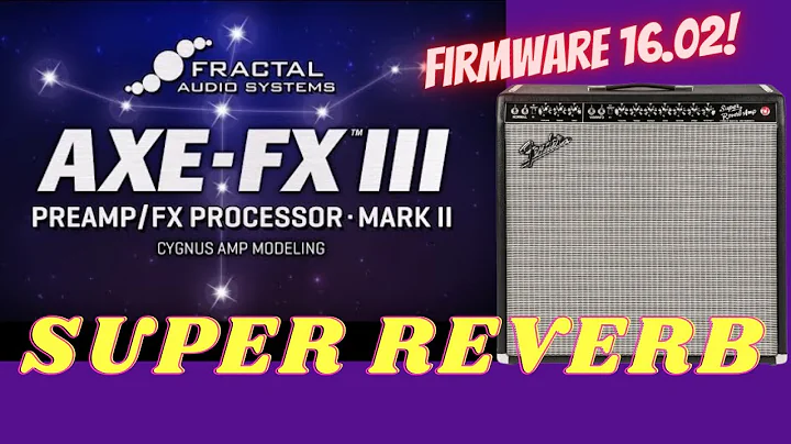 Axe-Fx III "Cygnus" Sounds - The Super Reverb