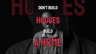 Don't Build HOUSES, Build a HOME! #portrait #interview #documentary #photography
