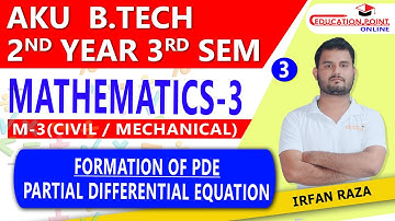 Lec 3 | Formation of PDE | Mathematics 3  AKU Patna for Civil / Mechanical Engineering B.Tech