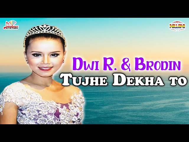 Dwi Ratna u0026 Brodin - Tujhe Dekha To (Official Music Video) class=