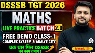 Celebrity DSSSB TGT MATHS  | PRACTICE BATCH 2.0 | FREE DEMO CLASS-1 | COMPLEX ANALYSIS | MAYANK SIR Net Worth
