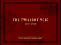 THE TWILIGHT VOID _ LIVE 1998