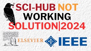 Sci hub not working solutions|download recent journals|IEEE|ELSEVIER