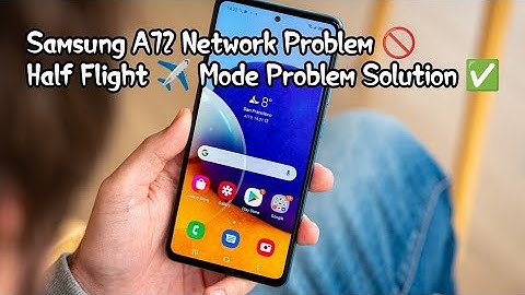 Samsung A72 Network Problem 🚫 Half flight ✈️ Mode  Problem  Solution ✅