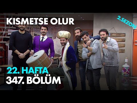 Kısmetse Olur 22. Hafta 347. Bölüm - Full Bölüm