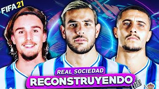 RECONSTRUYENDO LA REAL SOCIEDAD | Fifa 21 Modo Carrera LITE!!