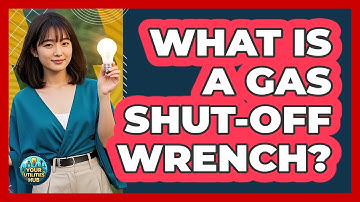 What Is A Gas Shut-off Wrench? - Your Utilities Hub
