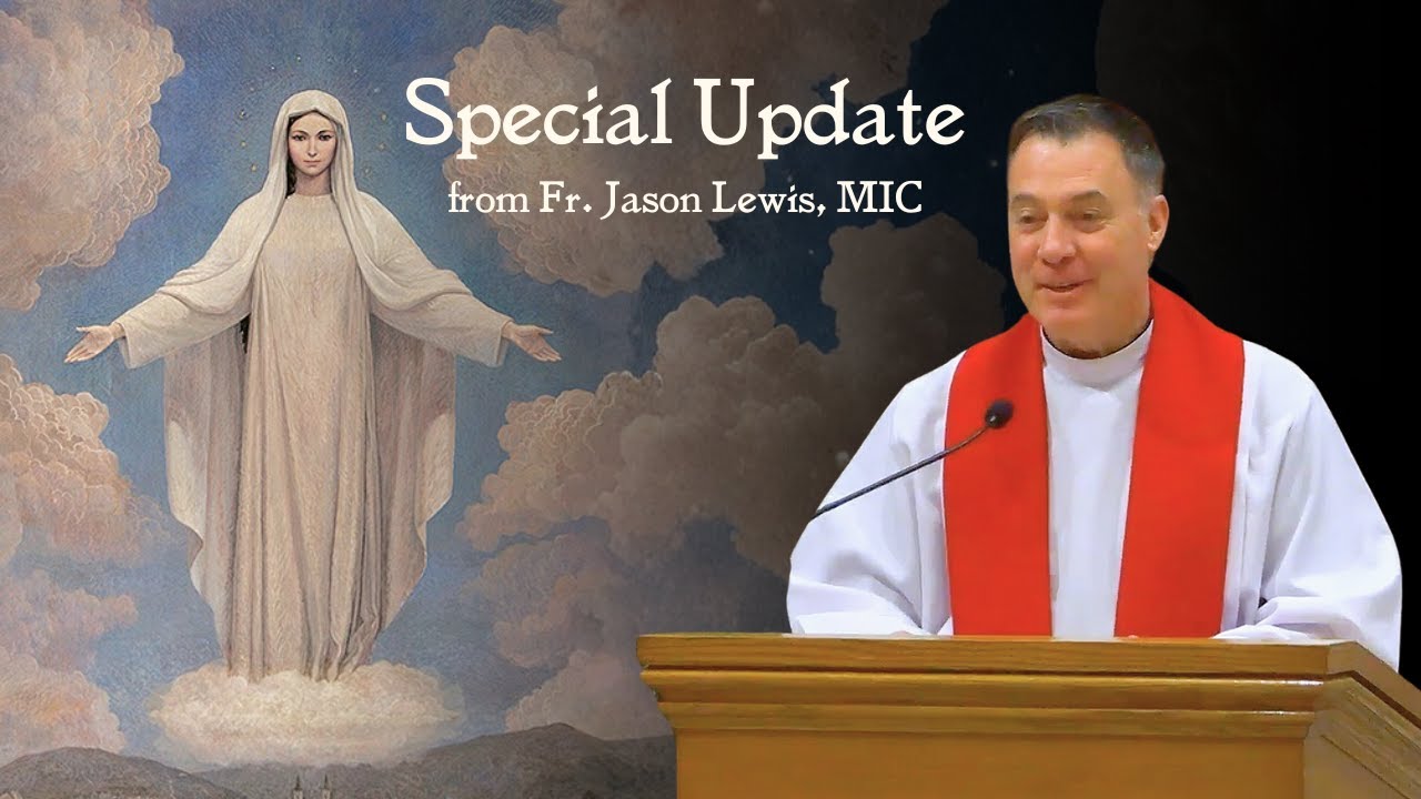 Special Announcement from Fr. Jason Lewis, MIC