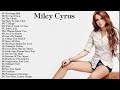 Miley cyrus greatest hits album 2018  best songs of miley cyrus hq.