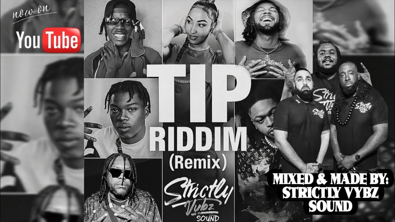 Tip Riddim Remixes Mixed & Made By Strictly Vybz Sound #remixsong #tip ...