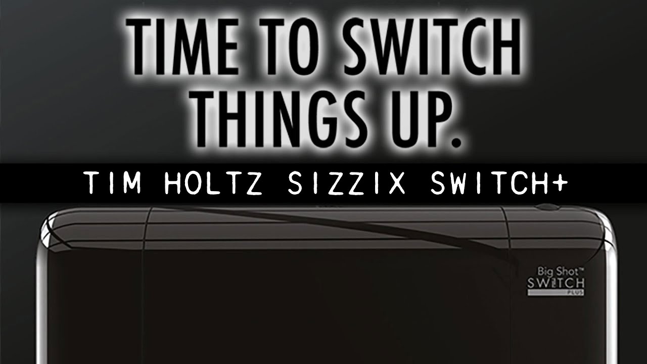 FULL DEMO: New Tim Holtz Sizzix Switch Plus Machine