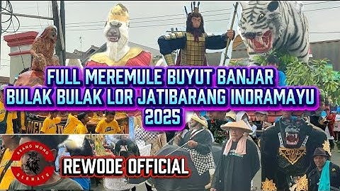 FULL MEREMULE BUYUT BANJAR || DESA BULAK BULAK LOR JATIBARANG INDRAMAYU 
