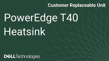 Dell  PowerEdge T40: Remove/Install CPU and Heatsink