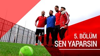 Sen Yaparsın! | Erhan Şentürk - Okan Dernek