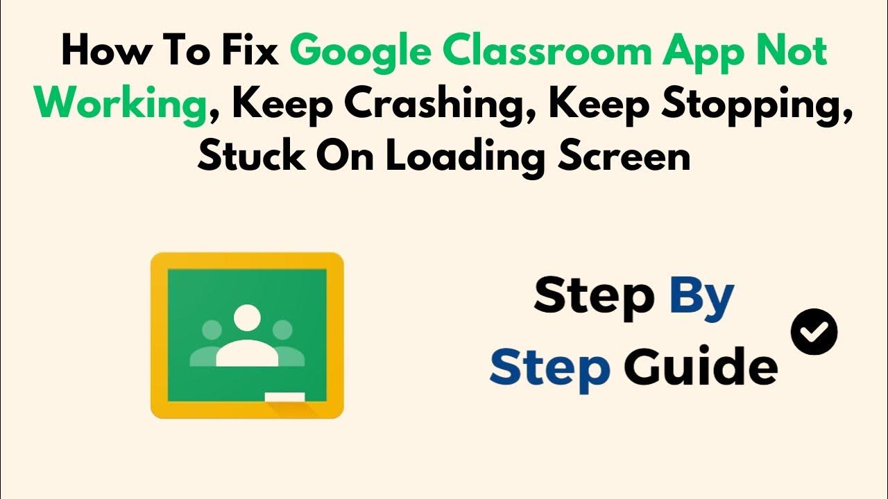 How To Fix Google Classroom App Not Working, Keep Crashing, Keep
