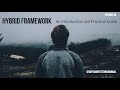 Episode 8: Hybrid Framework: An Introduction and Practical Guide