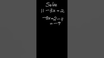 Linear Equation | Solve 11 - 3x = 2