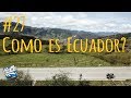 Como es Ecuador? - Una Ruta Por Día #27