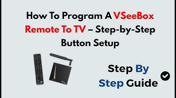 How To Program A VSeeBox Remote To TV – Step-by-Step Button Setup