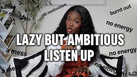 If you are Ambitious but Lazy, please watch this... Get back on track Psychology and Science-Backed