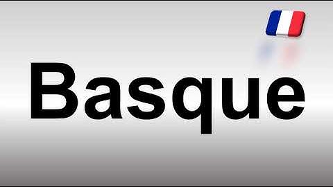 How to Pronounce Basque