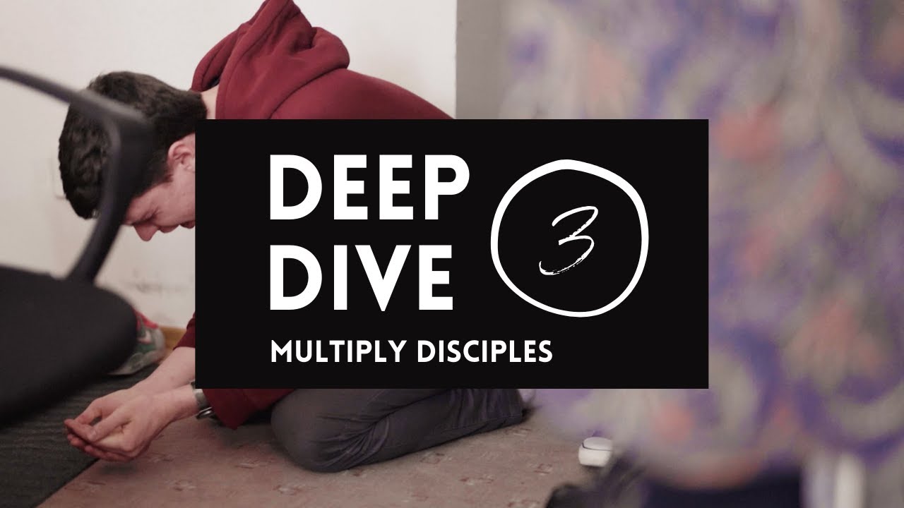 Deep Dive: Multiply Disciples (Lesson 3) - YouTube