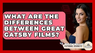 What Are The Differences Between Great Gatsby Films? - Fictional Journeys
