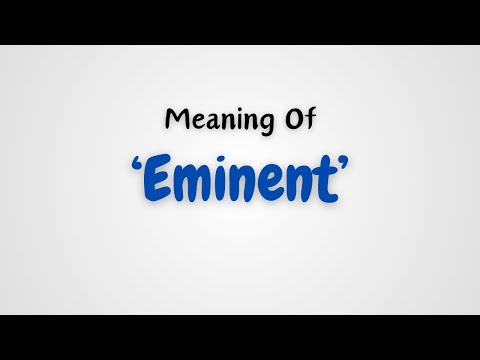 What Is The Meaning Of 'Eminent'