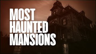 Most Haunted Mansions (VERY SCARY) | The Haunted Side Marathons