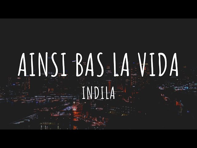 Ainsi Bas La Vida - Indila  (Lyrics) English Translation class=